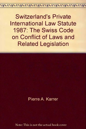 Stock image for Switzerland's Private International Law Statute of December 18,1987. The Swiss Code on Conflict of Laws and Related Legislation for sale by Librakons Rare Books and Collectibles