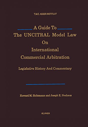 9789065443052: A Guide to the Uncitral Model Law on International Commercial Arbitration: Legislative History and Commentary