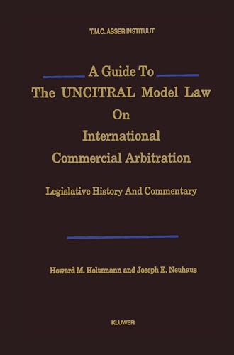 Stock image for A Guide to The UNICITRAL Model Law on International Commercial Arbitration. Legislative history and commentary. for sale by Kloof Booksellers & Scientia Verlag