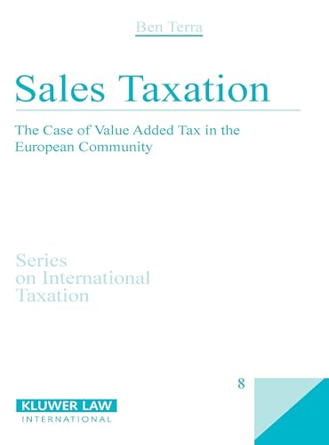 Sales Taxation: The Case of Value Added Tax in the European Community - Terra, B. J. M.
