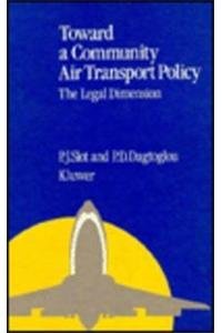 Imagen de archivo de Towards a Community Air Transport Policy: The Legal Dimension a la venta por G. & J. CHESTERS