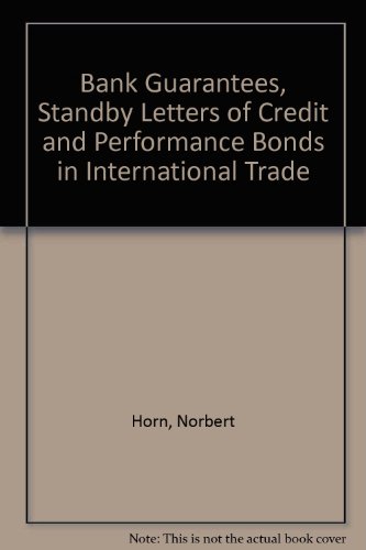 Bank-Guarantees, Standby Letters of Credit and Performance Bonds in International Trade (9789065444271) by Horn, Norbert