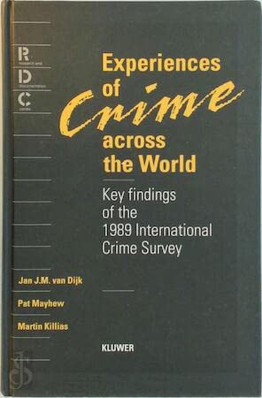 Stock image for Experiences of Crime Across the World : Key Findings of the 1989 International Crime Survey for sale by Better World Books