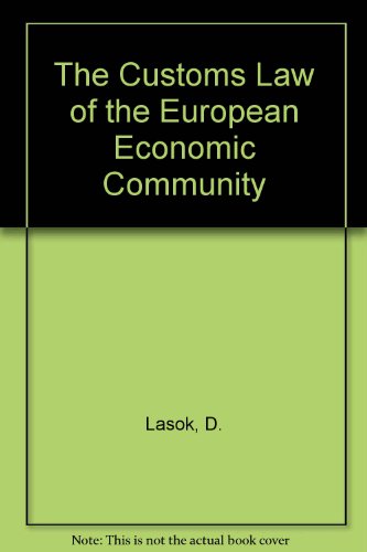 Stock image for The Customs Law of the European Economic Community for sale by Tiber Books