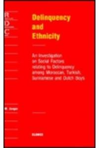 Beispielbild fr Delinquency and ethnicity : an investigation on social factors relating to delinquency among Moroccan, Turkish, Surinamese and Dutch boys. zum Verkauf von Kloof Booksellers & Scientia Verlag