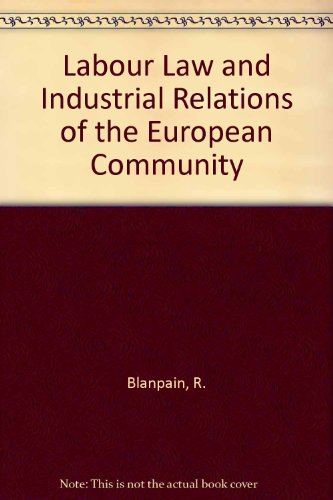 Labour Law and Industrial Relations of the European Community (9789065445452) by [???]