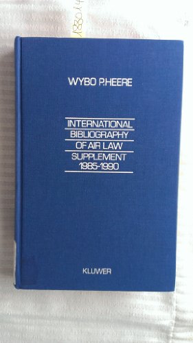 Stock image for International Bibliography of Air Law:Supplement (1985-1990) for sale by dsmbooks