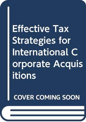 Beispielbild fr Effective Tax Strategies for International Corporate Acquisitions zum Verkauf von dsmbooks