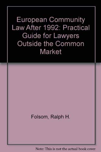 9789065446435: European Community Law After 1992: A Practical Guide for Lawyers Outside the Common Market