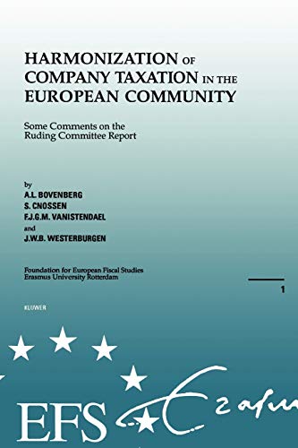 Harmonization of Company Taxation in the European Community: Some Comments on the Ruding Committee Report (Paperback) - Lans Bovenberg, Sijbren Cnossen, F.J.G.M. Vanistendael,