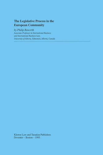 The Legislative Process in the European Community (European Monographs Series Set) (9789065446909) by Raworth, Philip