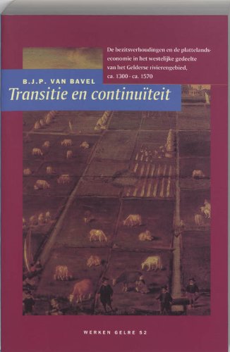 Transitie en continuïteit: De bezitsverhoudingen en de plattelandseconomie in het westelijke gede...