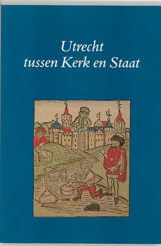 Beispielbild fr Utrecht tussen kerk en staat (Utrechtse bijdragen tot de Medievistiek, 10) zum Verkauf von Buchpark