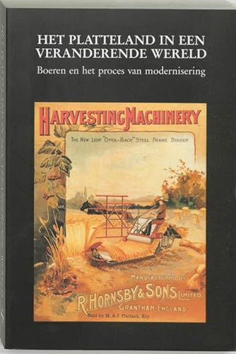 Beispielbild fr Het platteland in een veranderende wereld. Boeren en het proces van modernisering. Opstellen aangeboden aan Prof. Dr. H. de Vries bij zijn afscheid als hoogleraar in de Economische en Sociale Geschiedenis aan de Rijksuniversiteit te Leiden. zum Verkauf von Antiquariaat Schot