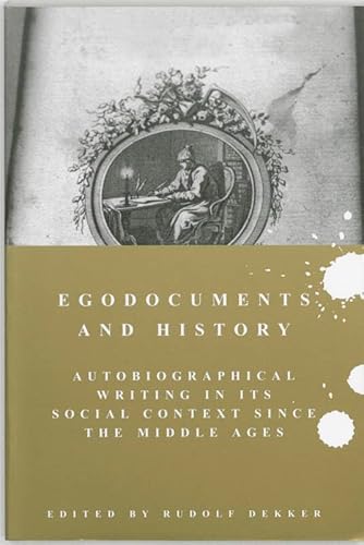Beispielbild fr Egodocuments and History / autobiographical writing in its social context since the Middle Ages zum Verkauf von Louis Tinner Bookshop