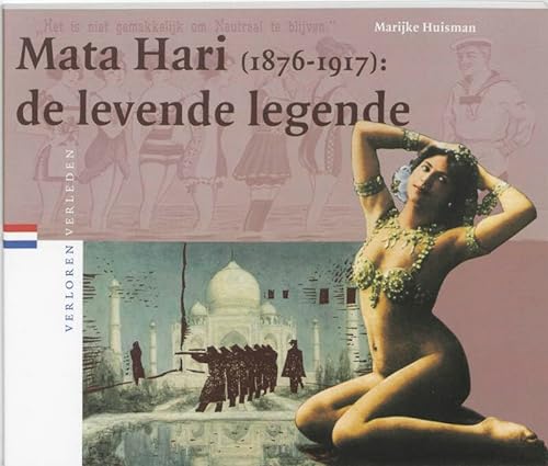 Mata Hari [1876-1917]: de levende legende. - HUISMAN, MARIJKE