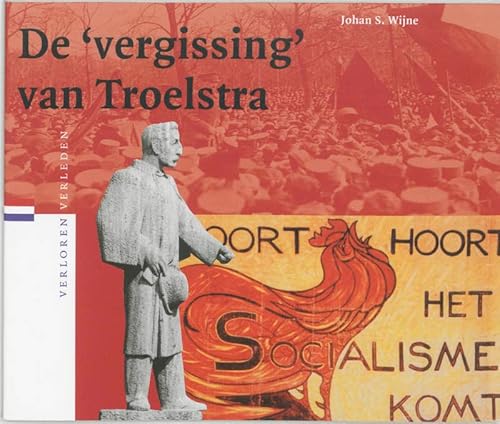 Stock image for De ' vergissing ' van Troelstra. for sale by Antiquariaat Schot