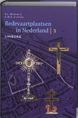 9789065505682: 3 Provincie Limburg (Bedevaartplaatsen in Nederland)