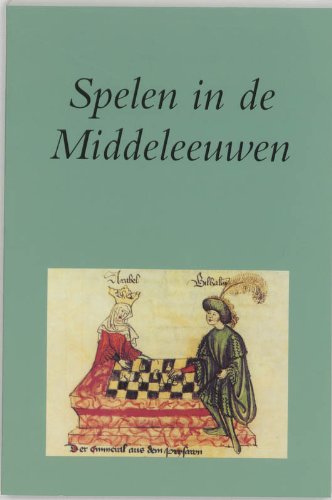 Stock image for Spelen in de Middeleeuwen: over schaken, dammen, dobbelen en kaarten (Utrechtse bijdragen tot de Medievistiek, 17) for sale by medimops