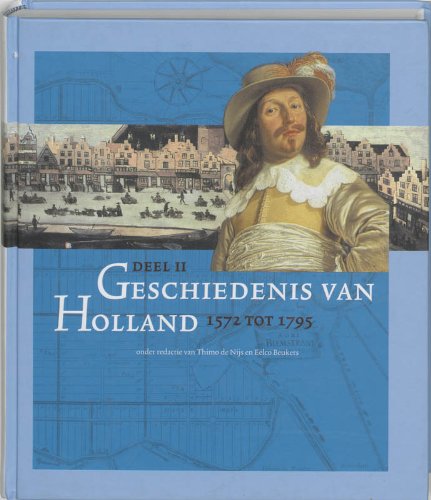 9789065506832: II 1572 tot 1795 (Geschiedenis van Holland)
