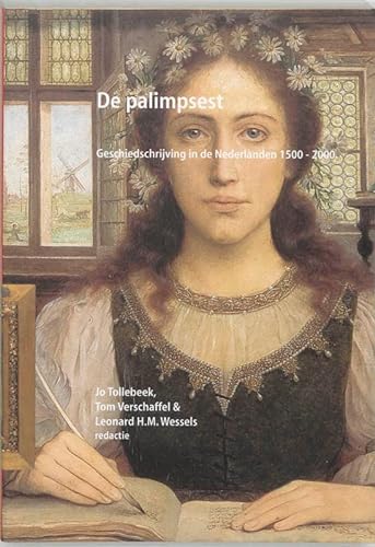 Imagen de archivo de De palimpsest - Geschiedschrijving in de Nederlanden 1500 - 2000 (Two Volumes) a la venta por Ganymed - Wissenschaftliches Antiquariat