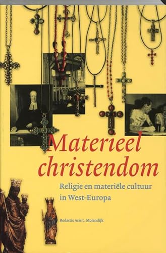 Beispielbild fr Materieel christendom: Religie en materiele cultuur in West-Europa zum Verkauf von Apeiron Book Service