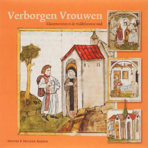 Beispielbild fr Verborgen Vrouwen. Kluizenaressen in de middeleeuwse stad. zum Verkauf von Scrinium Classical Antiquity