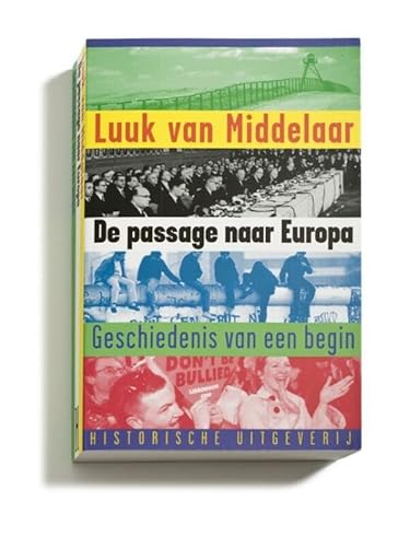Stock image for De passage naar Europa : geschiedenis van een begin. for sale by Kloof Booksellers & Scientia Verlag