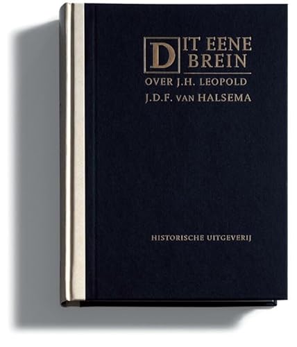 Dit eene brein: Opstellen over werk en dichterschap van J.H. Leopold (Dutch Edition) (9789065543325) by Halsema, J. D. F. Van