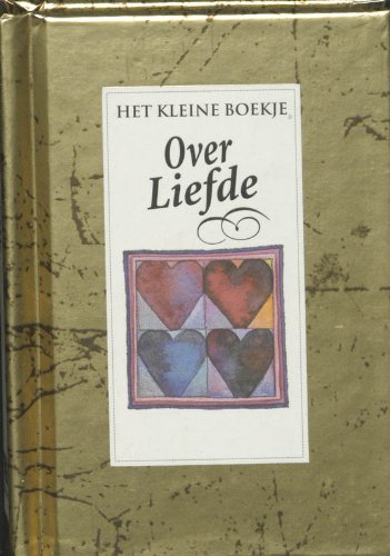 Stock image for KLEINE BOEKJE OVER LIEFDE, HET (Het kleine boekje) for sale by medimops
