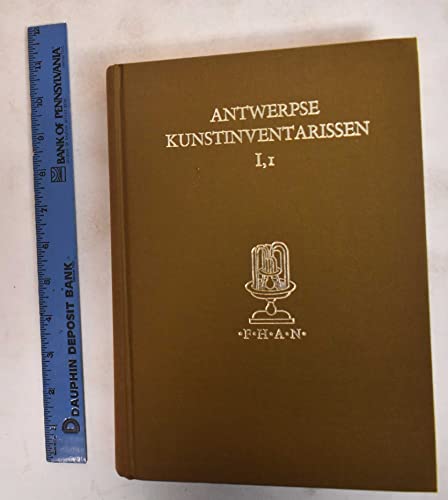 9789065693464: Antwerpse kunstinventarissen uit de 17de eeuw. Volume 1: 1600-1617: Fontes Historiae Artis Neerlandicae. Reeks I, volume 1
