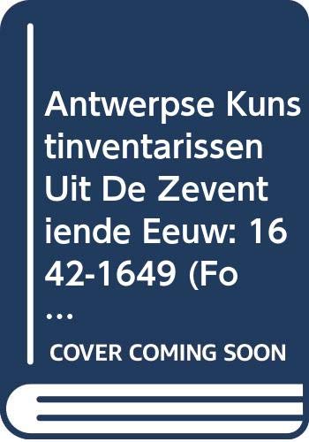 9789065694461: Antwerpse Kunstinventarissen Uit De Zeventiende Eeuw: 1642-1649: 1.5 (Fontes Historiae Artis Neerlandicae)