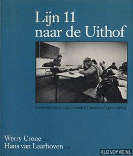 Beispielbild fr Lijn 11 naar de Uithof : een beeld van de Rijksuniversiteit Utrecht in de jaren tachtig. zum Verkauf von Kloof Booksellers & Scientia Verlag