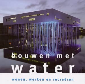 Stock image for BOUWEN MET WATER for sale by Books  Revisited