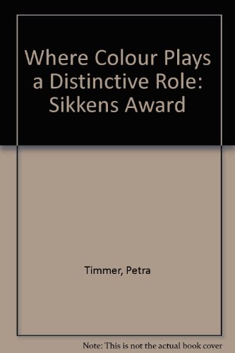 Where Colour Plays a Distinctive Role - Sikkens Award (9789066119116) by Timmer, Petra