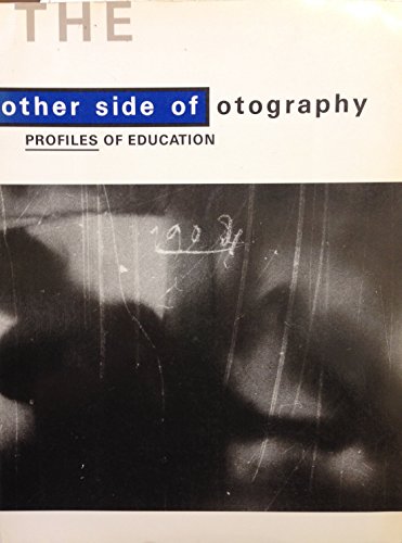 Beispielbild fr The other side of Photography. Profiles of education. zum Verkauf von Versandantiquariat Kerzemichel