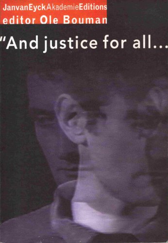 Stock image for Ole Bouman. 1994. Jan van Eyk Akademie, Maastricht. Paperback. 190pp. Illustr. AND JUSTICE FOR ALL for sale by Antiquariaat Ovidius