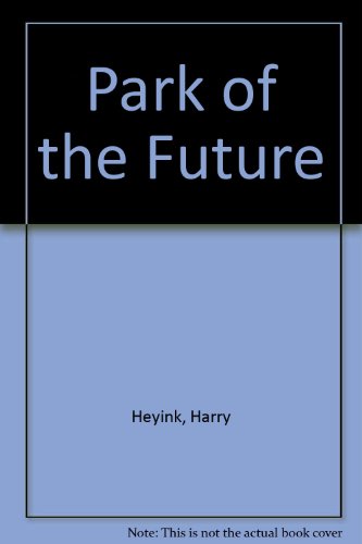 9789066172418: Park of the Future