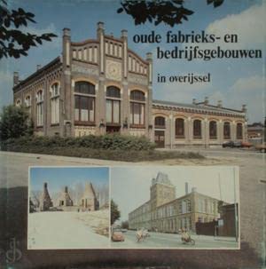 Imagen de archivo de Oude fabrieks- en bedrijfsgebouwen in Overijssel. a la venta por Antiquariaat Schot