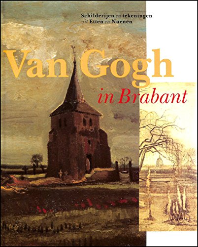 Imagen de archivo de Van Gogh in Brabant: Paintings and Drawings from Etten and Nuenen, English Language Edition. a la venta por Reader's Corner, Inc.