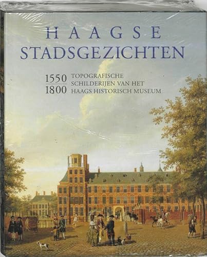 Imagen de archivo de Haagse stadsgezichten 1550-1800 / topografische schilderijen van het Haags Historisch Museum a la venta por Louis Tinner Bookshop