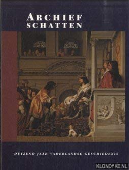 Stock image for Archiefschatten / Duizend jaar vaderlandse geschiedenis for sale by Pallas Books Antiquarian Booksellers