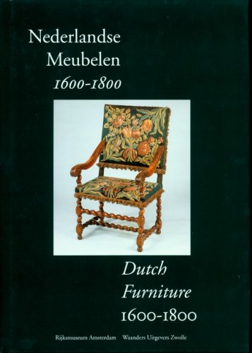 9789066304352: Nederlandse meubelen: 1600-1800 = Dutch furniture : 1600-1800 (Aspecten van de verzameling beeldhouwkunst en kunstnijverheid)