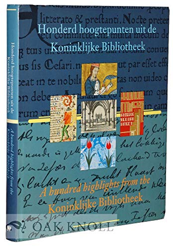 Beispielbild fr Honder hoogtepunten uit de Koninklijke Bibliotheek / A hundred highlights from the Koninklijke Bibliotheek zum Verkauf von Pallas Books Antiquarian Booksellers