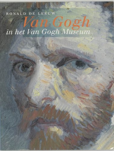 Van Gogh (Ronald De Leeuw Van Gogh in het Van Gogh Museum) (9789066304918) by Ronald De Leeuw
