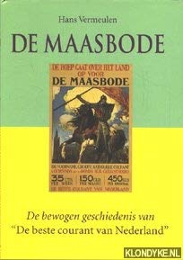 Beispielbild fr De Maasbode. De bewogen geschiedenis van De beste courant van Nederland. zum Verkauf von Frans Melk Antiquariaat