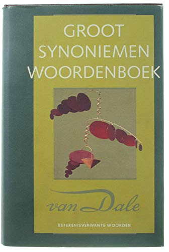 Stock image for Groot woordenboek van synoniemen. En andere betekenisverwante woorden for sale by Antiquariaat Berger & De Vries