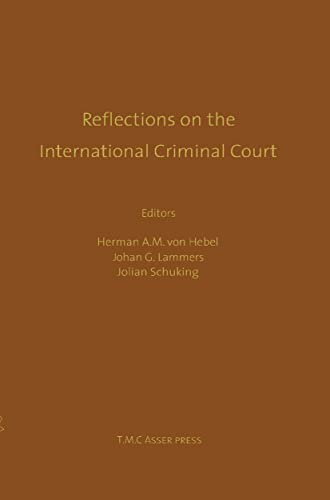 Stock image for Reflections on the International Criminal Court:essays in Honour of Adriaan Bos: Essays in Honour of Adriaan Bos for sale by Revaluation Books