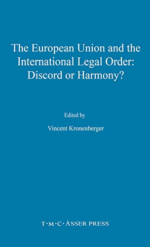 9789067041294: The European Union and the International Legal Order: Discord or Harmony?