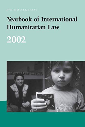 Beispielbild fr Yearbook of International Humanitarian Law. Volume 5 : 2002. zum Verkauf von Kloof Booksellers & Scientia Verlag